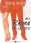 Cover: R&ecirc;ves et d&eacute;sirs, vol. 6 - Addictives