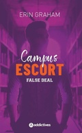 Cover: Campus Escort 2 : False Deal - Addictives