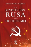 Cover: La Revoluci&oacute;n Rusa y el Ocultismo - ALCARAZ EDICIONES