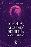 Cover: Magia, alquimia, brujer&iacute;a y ocultismo - ALCARAZ EDICIONES
