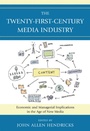 Cover: The Twenty-First-Century Media Industry - Lexington Books