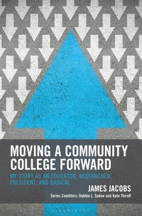 Enlarge image Cover: Moving a Community College Forward - Bloomsbury Academic