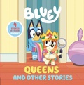 Cover: Bluey: Queens and Other Stories - Penguin Young Readers