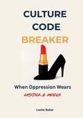 Cover: Culture Code Breaker - B3-Cubed, LLC