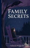 Cover: Family Secrets, Maggie Jane's Story - Ibbilane Press