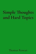 Cover: Simple Thoughts and Hard Topics - Thomas Rowan