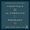 Cover: Essentials of Christian Theology - Christianaudio