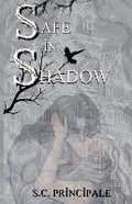 Cover: Safe in Shadow - S.C. Principale