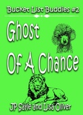 Cover: Ghost of A Chance (Bucket List Buddies) - Jayne Paton