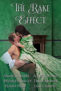 Enlarge image Cover: The Rake Effect (of Rogues, Rakes, and Scoundrels, #2) - Dawn Brower