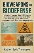 Cover: Bioweapons to Biodefense - Jack Thompson
