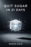 Cover: Quit Sugar in 21 Days (The Hale Protocol, #1) - Aimed Kahla