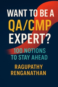 Abbildung von: Want To Be A QA/GMP Expert? - Ragupathy Renganathan