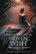 Cover: Once Upon a Woven Wish (Enchanted Realms, #1.3) - Dusty Tome Books, LLC