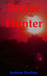 Enlarge image Cover: Rogue Hunter - Andrew Buchan