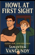 Cover: Howl At First Sight - Samantha VanGundy