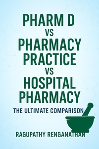 Abbildung von: Pharm D vs Pharmacy Practice vs Hospital Pharmacy - The Ultimate Comparison - Ragupathy Renganathan