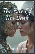 Cover: The Bite of Her Bark - Charles Bates