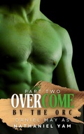 Cover: Overcome by the Orc (Part 2) - Daniel May