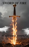 Cover: Sword Of Fire (Jonah's Journey, #1) - Matthew Tompkins