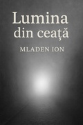 Abbildung von: LUMINA DIN CEATA - Mladen