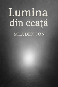 Abbildung von: LUMINA DIN CEATA - Mladen