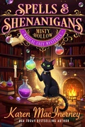 Cover: Spells & Shenanigans (Misty Hollow Magical Cozy Mysteries, #1) - Karen MacInerney