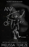 Cover: Any Kind of Life (The Hush Liverpool Series, #4) - Melissa Tereze