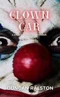 Cover: Clown Car - Duncan Ralston