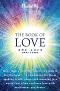 Cover: The Book of Love: One Love, Many Forms - Mushin Ru