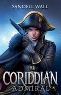 Cover: The Coriddian Admiral - Sandell Wall