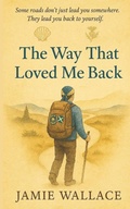 Cover: The Way That Loved Me Back - Blurb