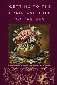 Enlarge image Cover: Getting to the Brain and Then to the Bag - Joe Johnson