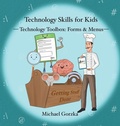 Cover: Technology Skills for Kids - Technology Skills for Kids