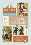 Cover: Books that Make Me Curiouser and Curiouser - Insight Editions