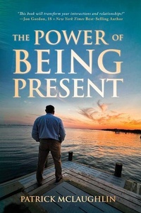 Enlarge image Cover: The Power of Being Present - Payton-Parker Publishing