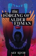 Cover: The Forging of Alder Edman - Aly Kuch