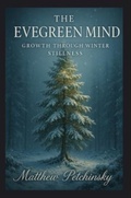 Cover: The Evergreen Mind - Matthew Edward Petchinsky