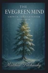 Enlarge image Cover: The Evergreen Mind - Matthew Edward Petchinsky