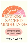 Cover: Morning Sacred Mindfulness - Alex Books