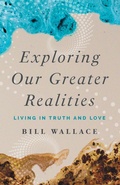 Cover: Exploring Our Greater Realities - Balboa Press
