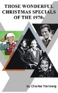 Cover: Christmas TV Specials & Movies of the 1970S - BEARMANOR MEDIA