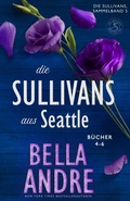 Cover: Die Sullivans aus Seattle, B&uuml;cher 4-6 - Oak Press, LLC