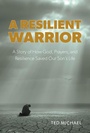 Cover: A Resilient Warrior - Christian Faith Publishing, Inc.