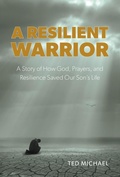 Cover: A Resilient Warrior - Christian Faith Publishing, Inc.