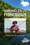 Abbildung von: Chronicles of A Fisherman - Franco "Pancho" Gonzales Publishing