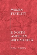 Cover: Women, Fertility, and North American Archaeology - University of Tennessee Press