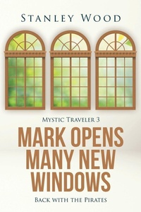 Enlarge image Cover: Mark Opens Many New Windows - Fulton Books