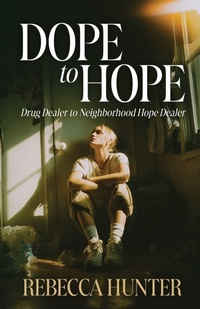 Enlarge image Cover: Dope to Hope - Trilogy Christian Publishing