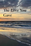 Cover: The Love You Gave - New Plains Press